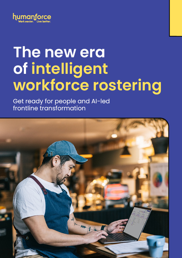 The New Era of Intelligent Workforce Rostering